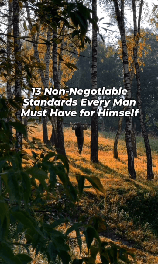 13 Non-Negotiable Standards Every Man Should Uphold